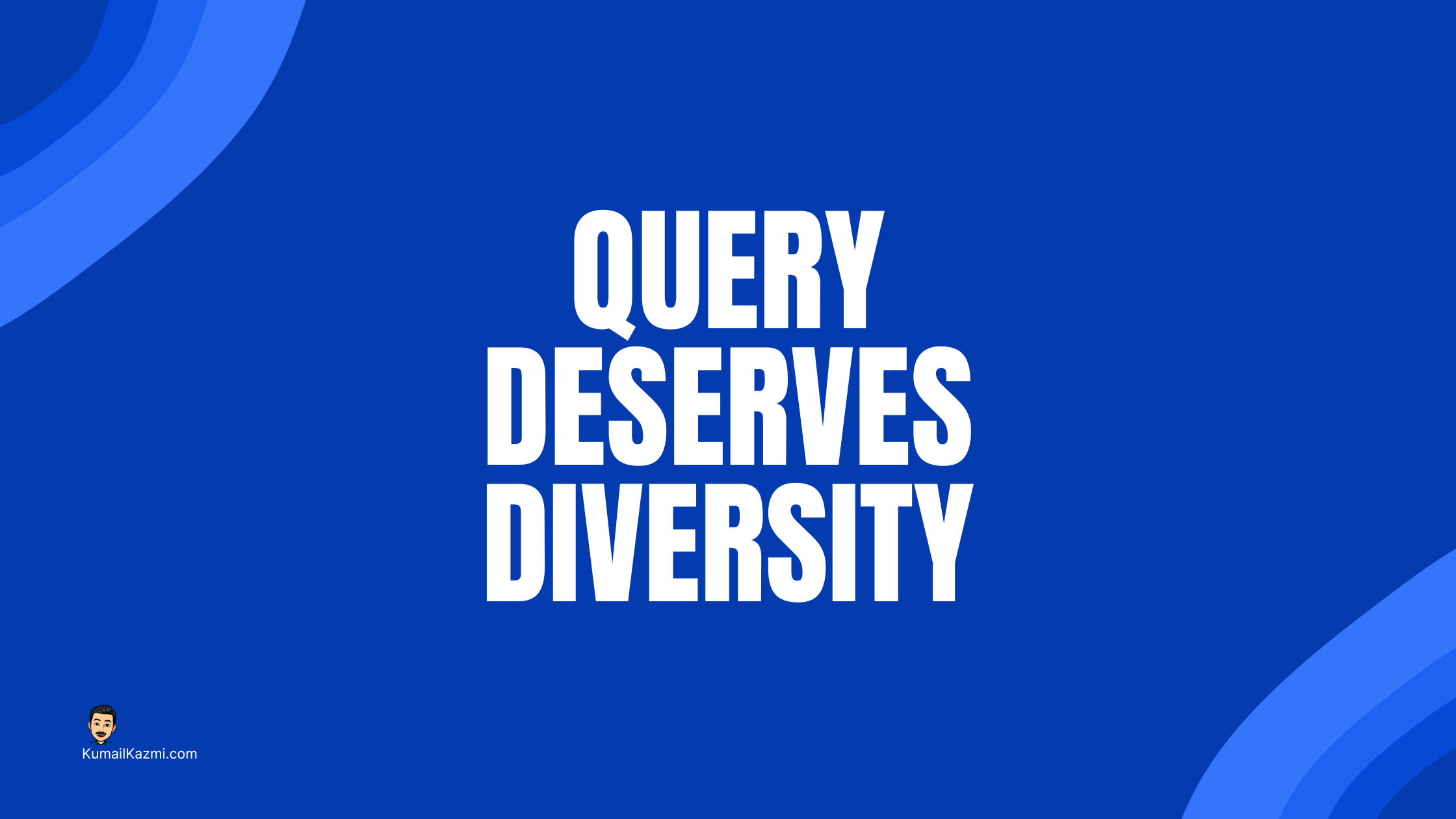 Query Deserves Diversity