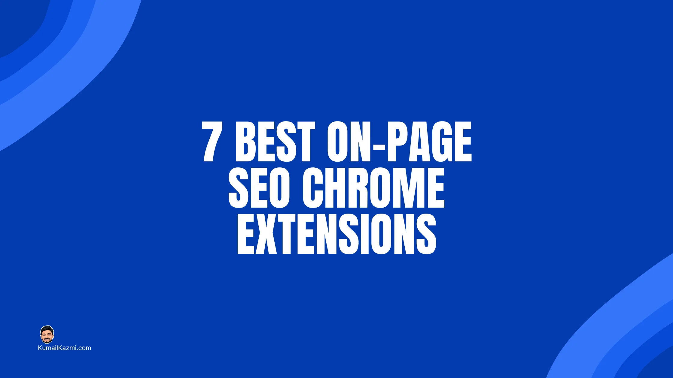7 Best On-Page SEO Chrome Extensions